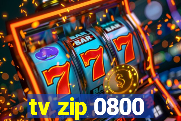 tv zip 0800